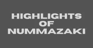 highlights of nummazaki