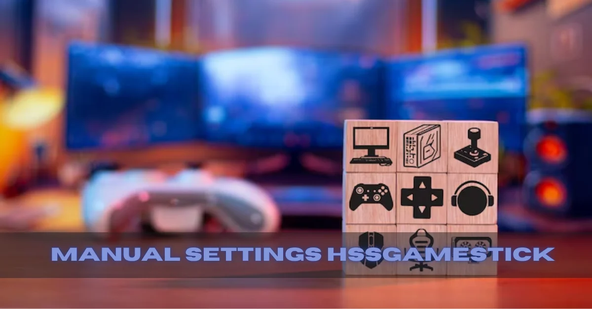 manual settings hssgamestick