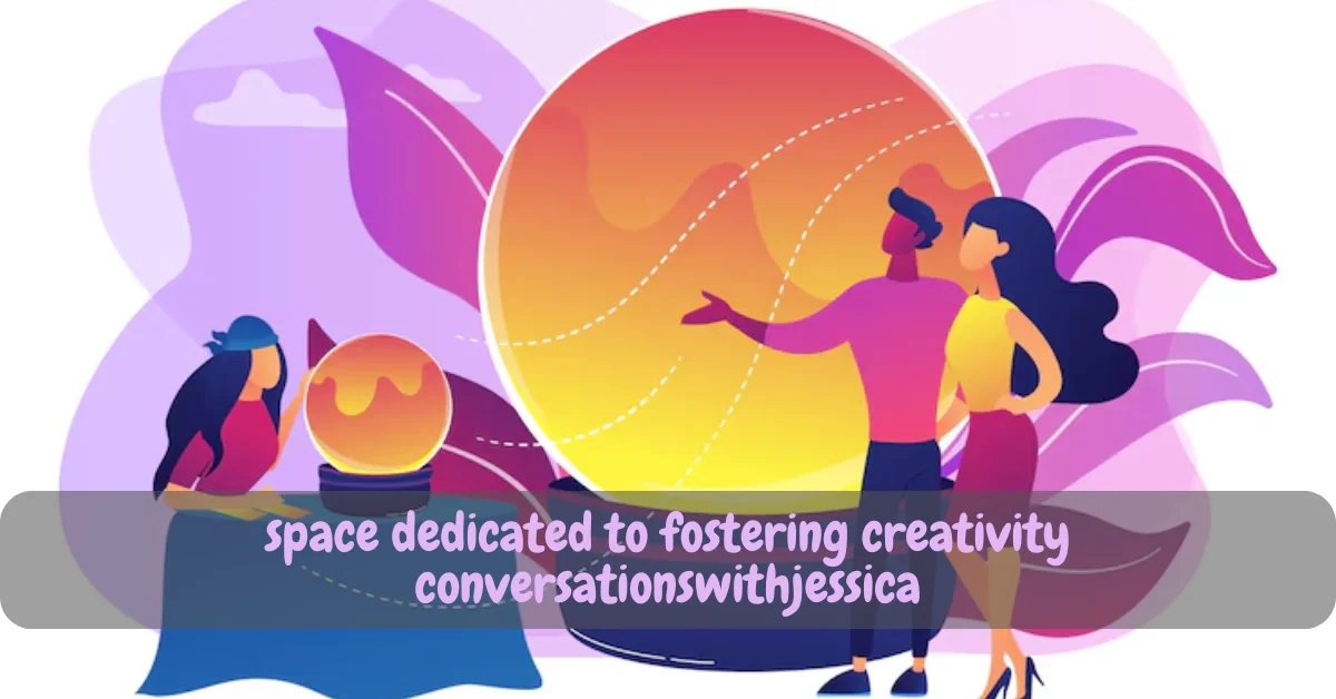 space dedicated to fostering creativity conversationswithjessica