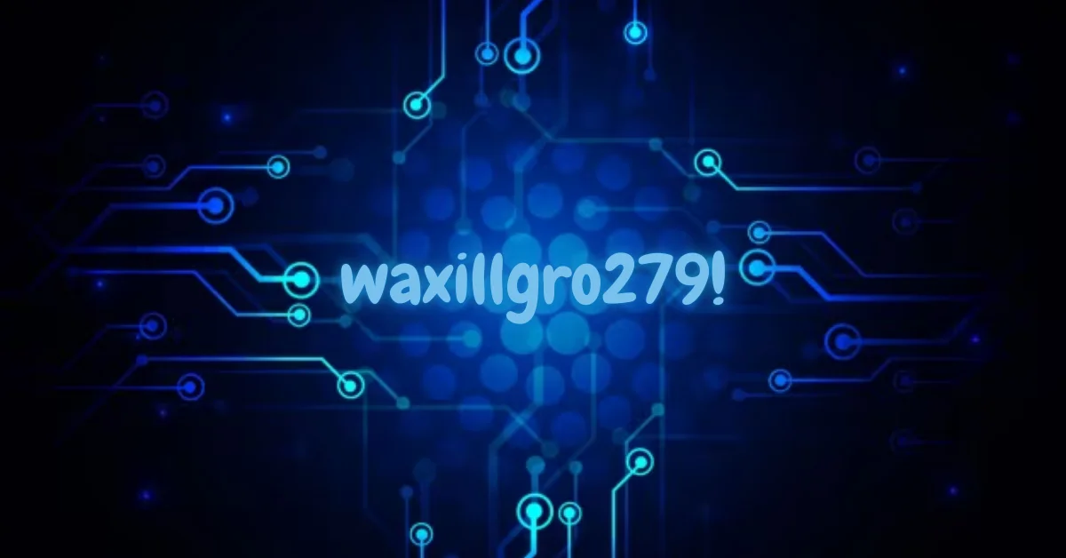 waxillgro279