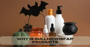 why is qullnowisfap products