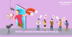 influencersginewuld