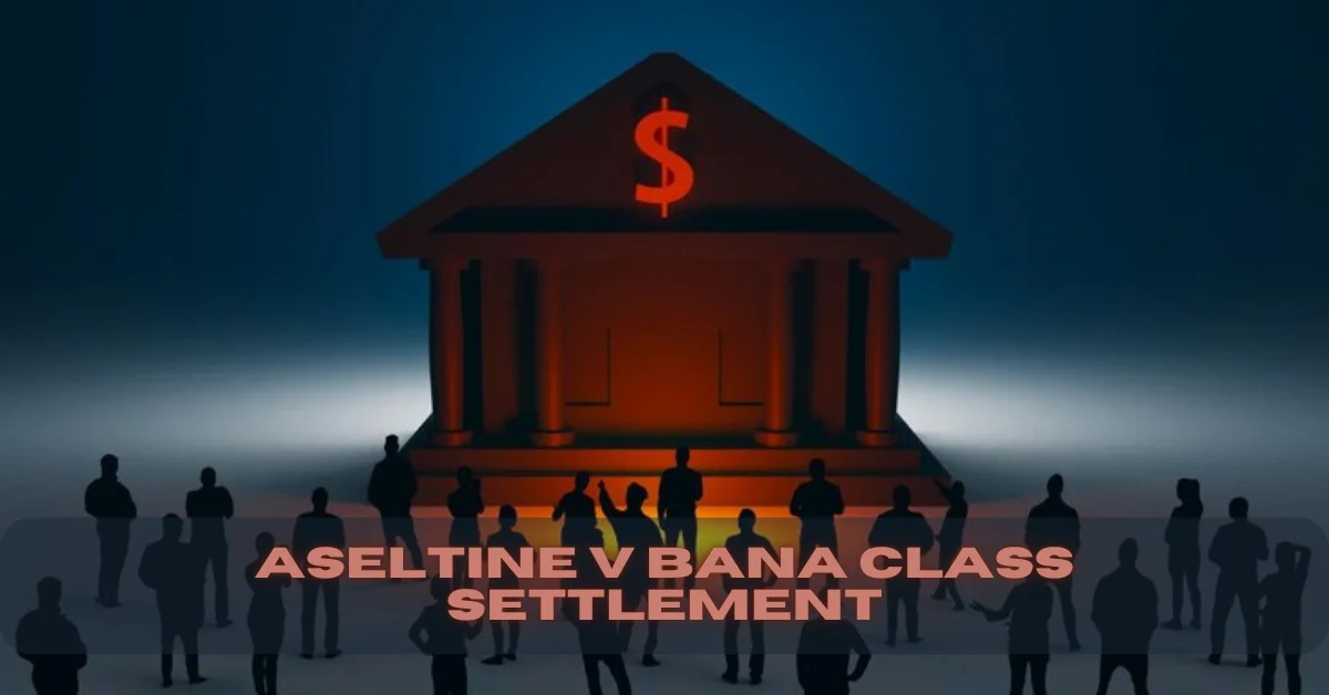 aseltine v bana class settlement