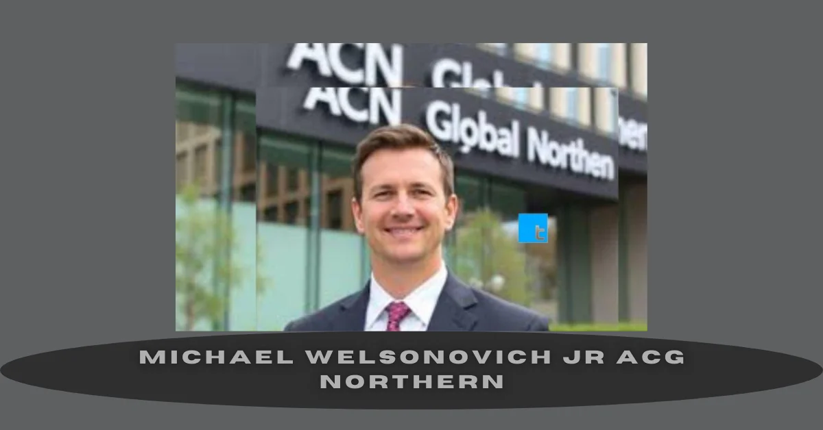 michael welsonovich jr acg northern