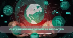 ontpresscom general updates