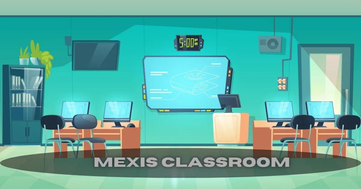 mexis classroom