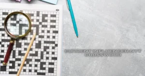 Current Influencer NYT Crossword