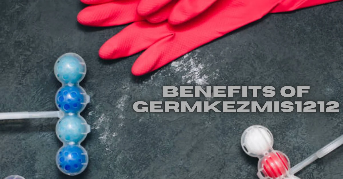 benefits of germkezmis1212