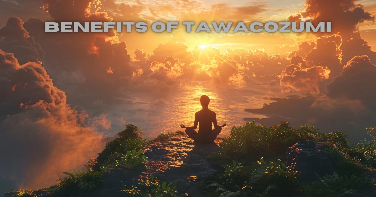 benefits of tawacozumi