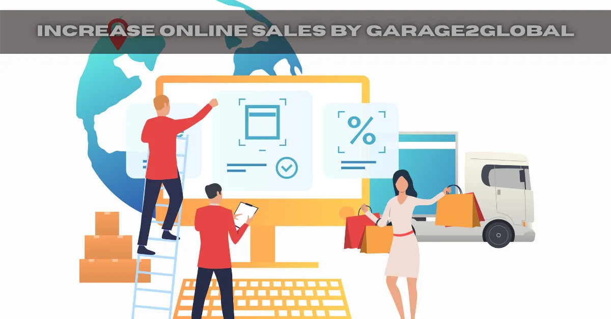 increase online sales by garage2global