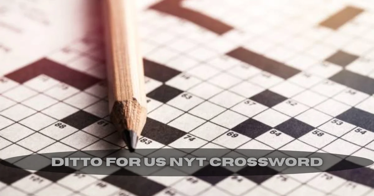 ditto for us nyt crossword