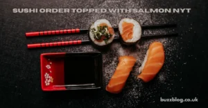 Sushi Order Topped With Salmon Nyt