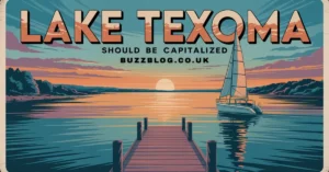 lake texoma should be capitalized