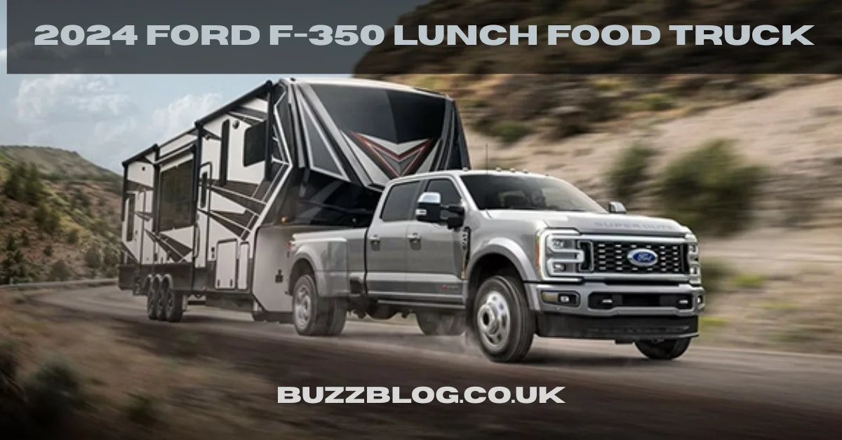 2024 ford f-350 lunch food truck