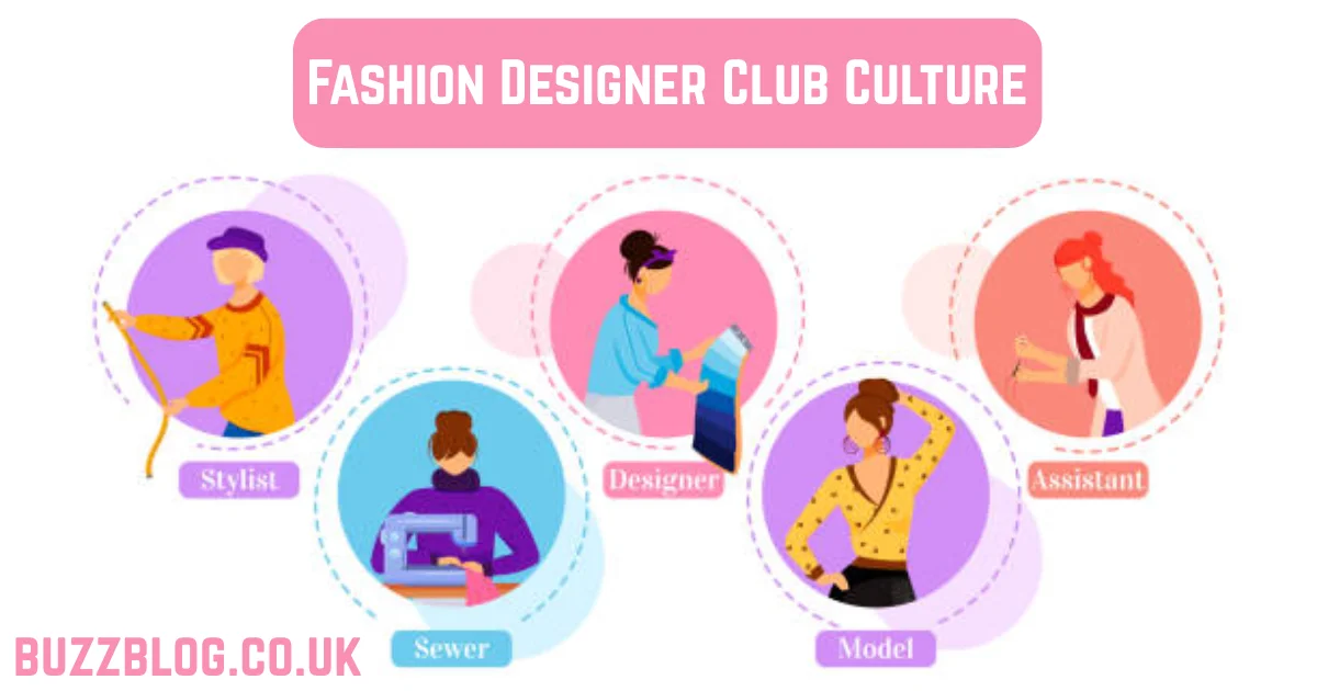 Fashion Designer Club Culture