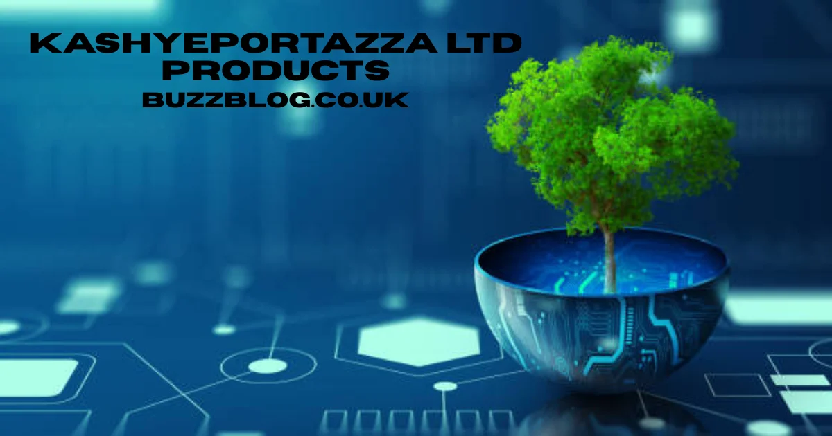 kashyeportazza ltd products