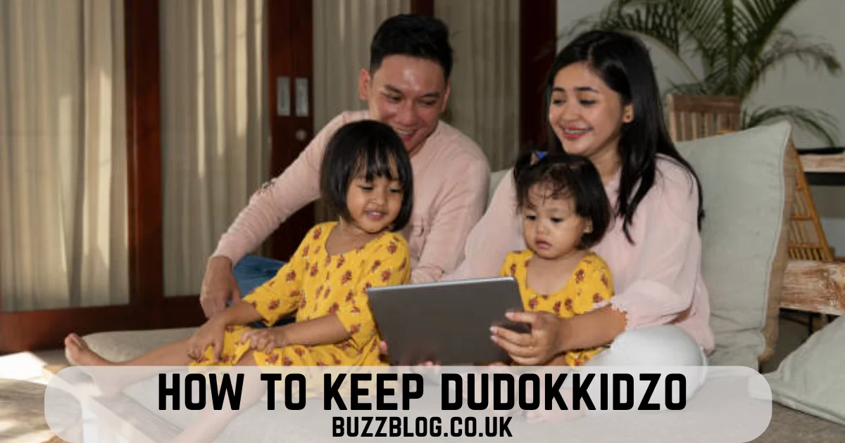 how to keep dudokkidzo