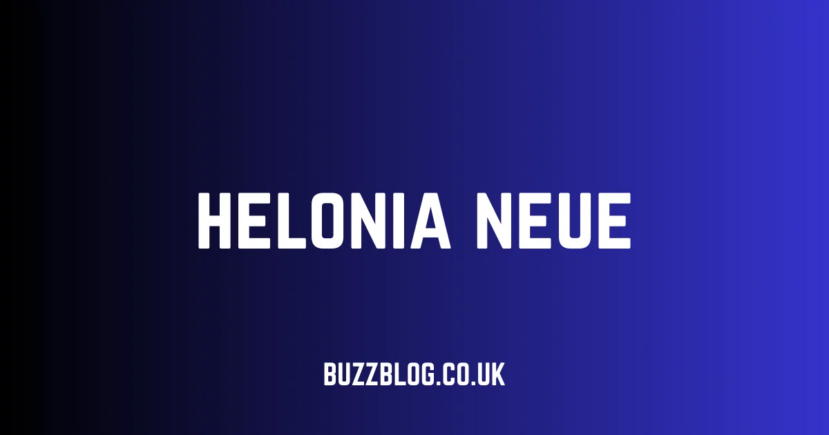 helonia neue