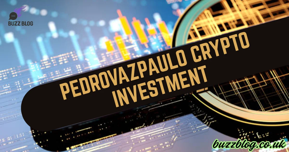 pedrovazpaulo crypto investment