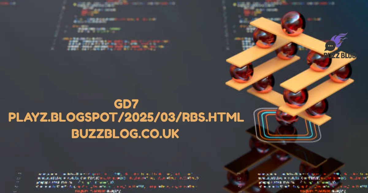 gd7 playz.blogspot/2025/03/rbs.html
